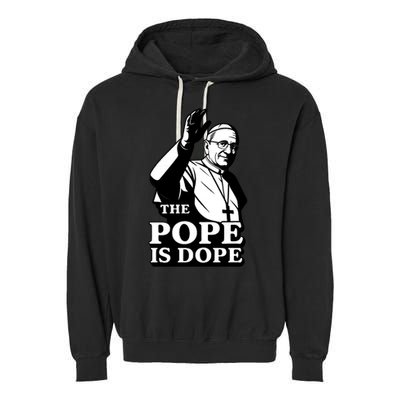 The Pope Is Dope Pope Leo XIV Garment-Dyed Fleece Hoodie