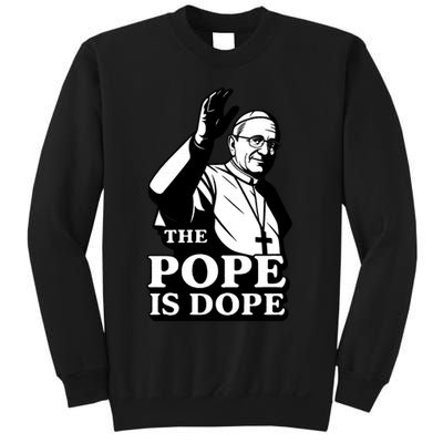 The Pope Is Dope Pope Leo XIV Sweatshirt