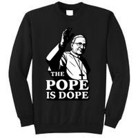The Pope Is Dope Pope Leo XIV Sweatshirt