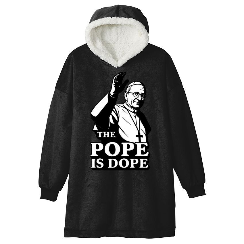 The Pope Is Dope Pope Leo XIV Hooded Wearable Blanket