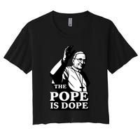 The Pope Is Dope Pope Leo XIV Women's Crop Top Tee