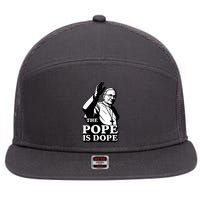 The Pope Is Dope Pope Leo XIV 7 Panel Mesh Trucker Snapback Hat