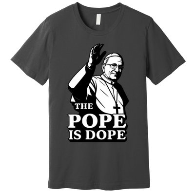 The Pope Is Dope Pope Leo XIV Premium T-Shirt