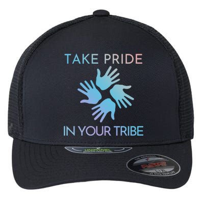 Take Pride In Your Tribe Meaningful Gift Flexfit Unipanel Trucker Cap