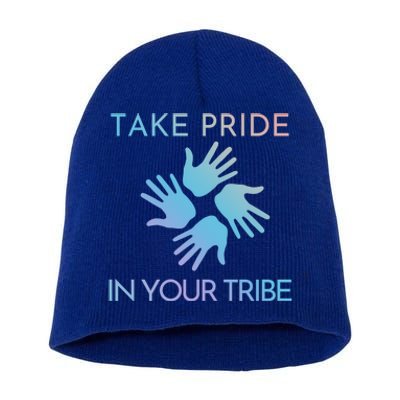 Take Pride In Your Tribe Meaningful Gift Short Acrylic Beanie