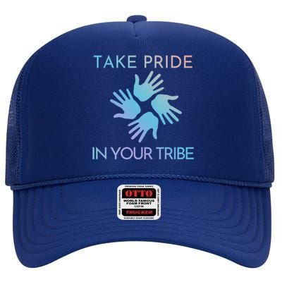 Take Pride In Your Tribe Meaningful Gift High Crown Mesh Back Trucker Hat