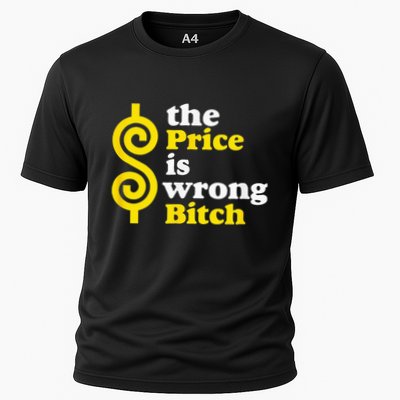 The Price Is Wrong Bitch Performance Shirt