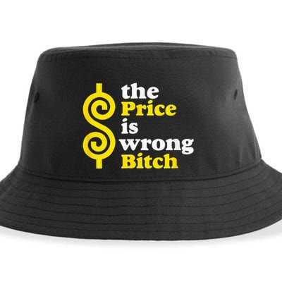 The Price Is Wrong Bitch Sustainable Bucket Hat