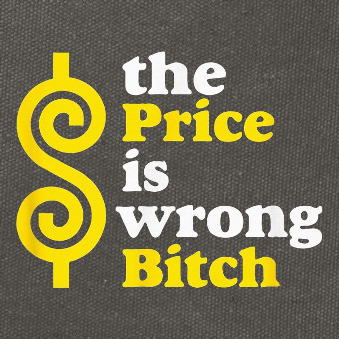 The Price Is Wrong Bitch Cotton Canvas Backpack