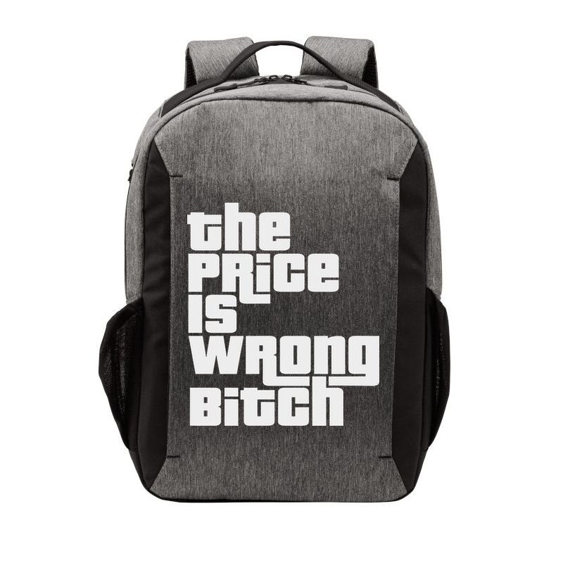 The Price Is Wrong Bitch Funny Adult Humor Funny Right Gift Vector Backpack