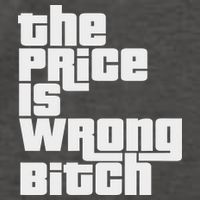 The Price Is Wrong Bitch Funny Adult Humor Funny Right Gift Vector Backpack