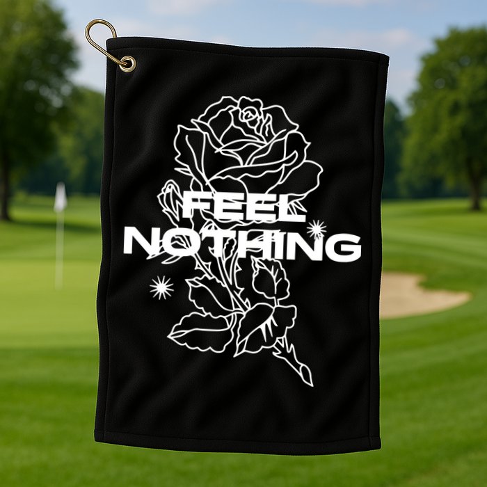 The Plot In You Feel Nothing Golf Towel