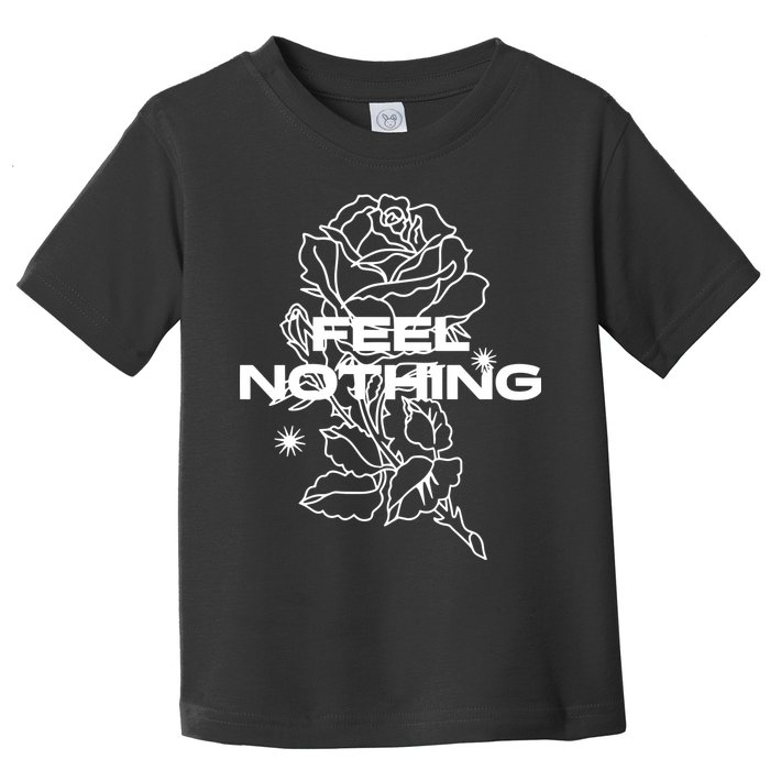 The Plot In You Feel Nothing Toddler T-Shirt