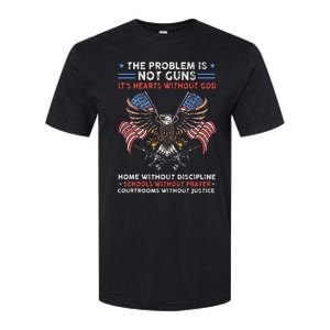 The Problem Is Not Guns ItS Hearts Without God Softstyle CVC T-Shirt