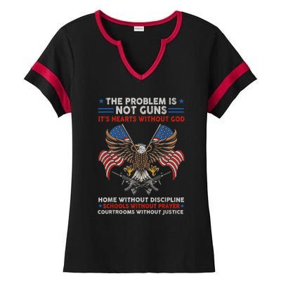 The Problem Is Not Guns ItS Hearts Without God Ladies Halftime Notch Neck Tee