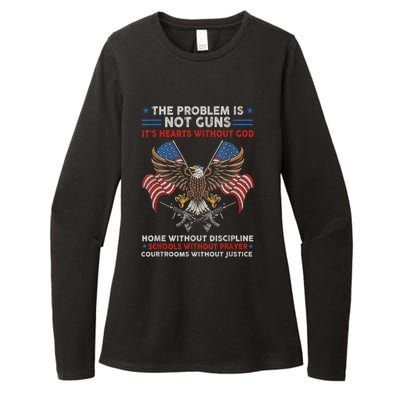 The Problem Is Not Guns ItS Hearts Without God Womens CVC Long Sleeve Shirt