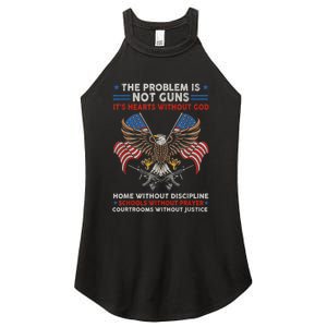 The Problem Is Not Guns ItS Hearts Without God Women's Perfect Tri Rocker Tank