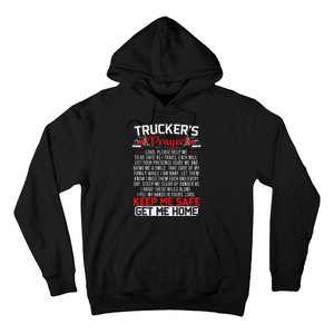 Truckers Prayer Keep Me Safe Get Me Home Truck Driver Hoodie