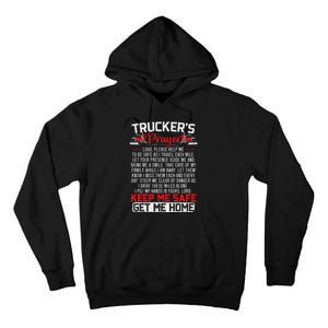 Truckers Prayer Keep Me Safe Get Me Home Truck Driver Tall Hoodie