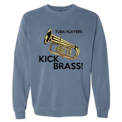 Tuba Players Kick Brass Garment-Dyed Sweatshirt