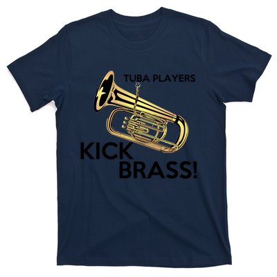 Tuba Players Kick Brass T-Shirt