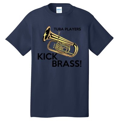 Tuba Players Kick Brass Tall T-Shirt