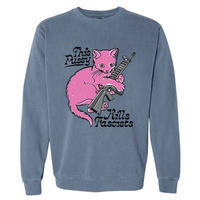 This Pussy Kills Fascists Garment-Dyed Sweatshirt