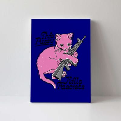 This Pussy Kills Fascists Canvas