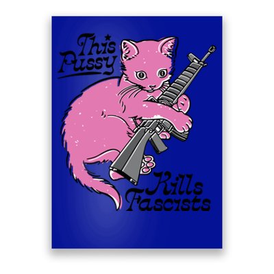 This Pussy Kills Fascists Poster