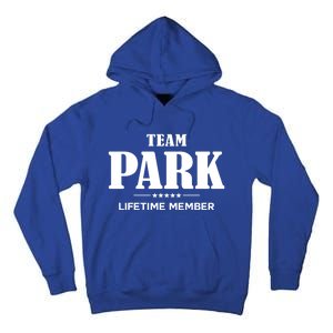 Team Park Lifetime Member Park Family Great Gift Tall Hoodie