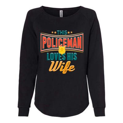 This Police Loves His Wife Police Officer Gift Womens California Wash Sweatshirt