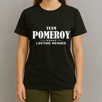 Team Pomeroy Lifetime Member Pomeroy Family T-Shirt