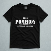 Team Pomeroy Lifetime Member Pomeroy Family T-Shirt