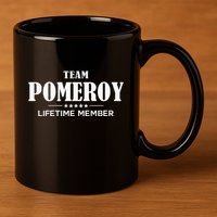 Team Pomeroy Lifetime Member Pomeroy Family 11oz C Handle Ceramic Mug