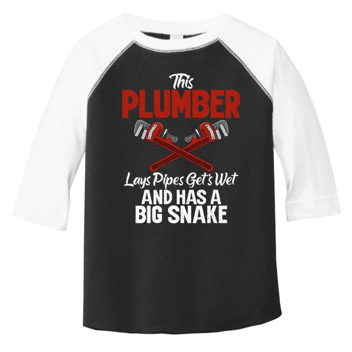 This Plumber lays Pipes gets wet and has a big Snake Plumber Toddler Fine Jersey T-Shirt