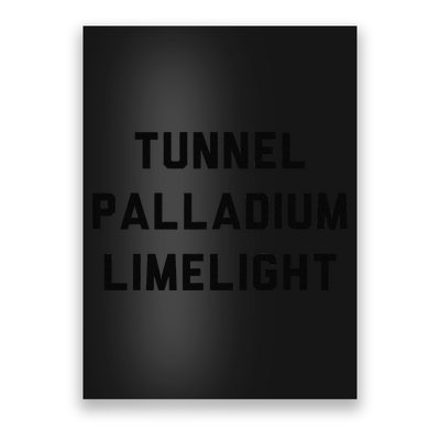 Tunnel Palladium Limelight Poster