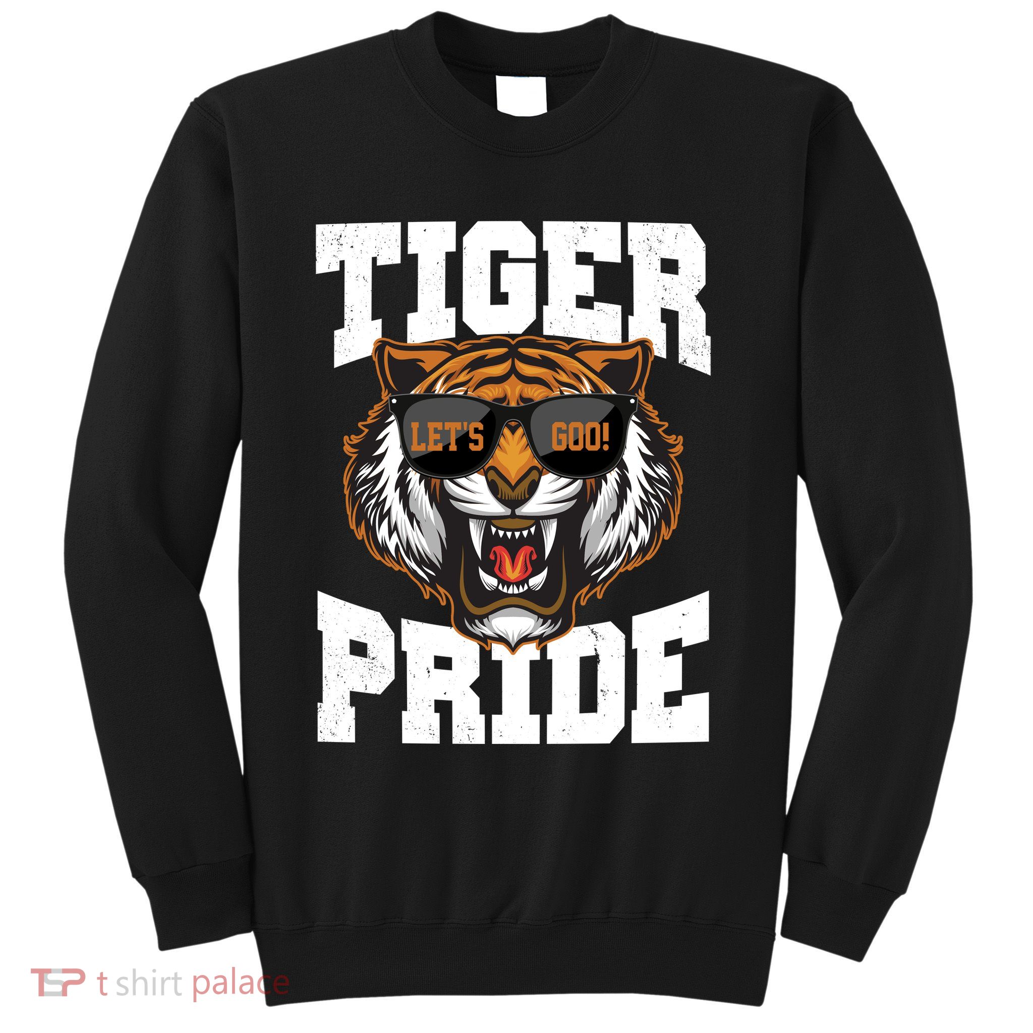 Tiger Pride Lets Goo! Sweatshirt