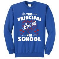 This Principal Loves Her School Happy Principals Day Cute Gift Tall Sweatshirt