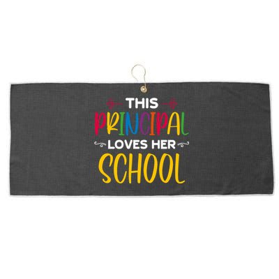 This Principal Loves Her School Principal Day Principals Day Cool Gift Large Microfiber Waffle Golf Towel