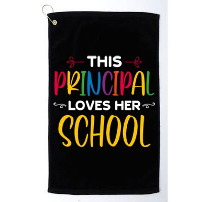 This Principal Loves Her School Principal Day Principals Day Cool Gift Platinum Collection Golf Towel