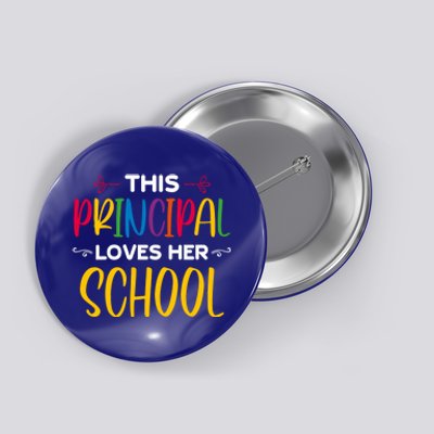 This Principal Loves Her School Principal Day Principals Day Cool Gift Button