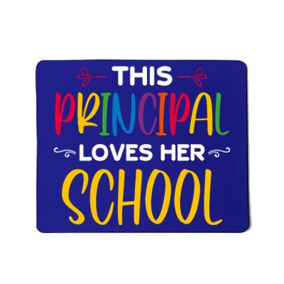 This Principal Loves Her School Principal Day Principals Day Cool Gift Mousepad