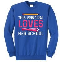 This Principal Loves Her School Best Principal Tall Sweatshirt