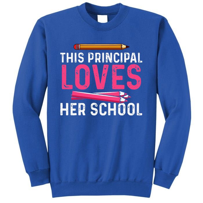 This Principal Loves Her School Best Principal Tall Sweatshirt