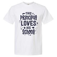 This Principal Loves His School Back to School Administrator Garment-Dyed Heavyweight T-Shirt