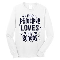 This Principal Loves His School Back to School Administrator Long Sleeve Shirt