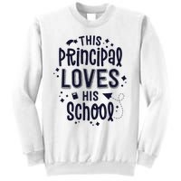 This Principal Loves His School Back to School Administrator Sweatshirt