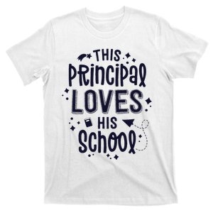 This Principal Loves His School Back to School Administrator T-Shirt