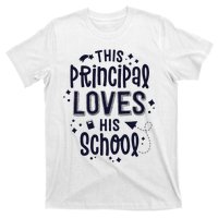 This Principal Loves His School Back to School Administrator T-Shirt