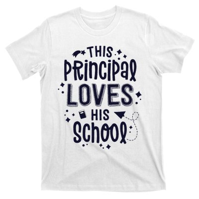 This Principal Loves His School Back to School Administrator T-Shirt